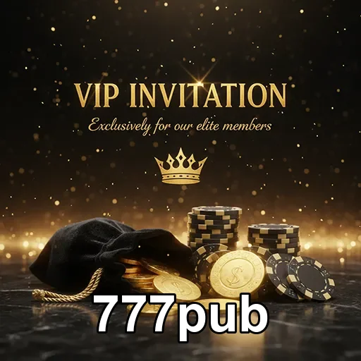 777pub vip invitation chips